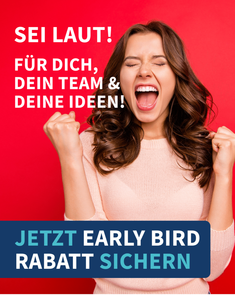 Social-Media-Grafik zur Bewerbung des Early-Bird-Rabatts für den Kurs "Women in Leadership" - roter Hintergrund, eine Frau, die den Mund weit aufgerissen hat, zum schreien, nicht negativ. Text im Bild. Sei Laut! Für Dich, Dein Team und Deine Ideen. Jetzt Early Bird Rabatt sichern. 