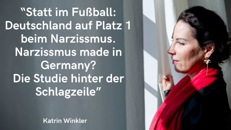 Deutschland ist Weltmeister im Narzissmus. Wirklich?